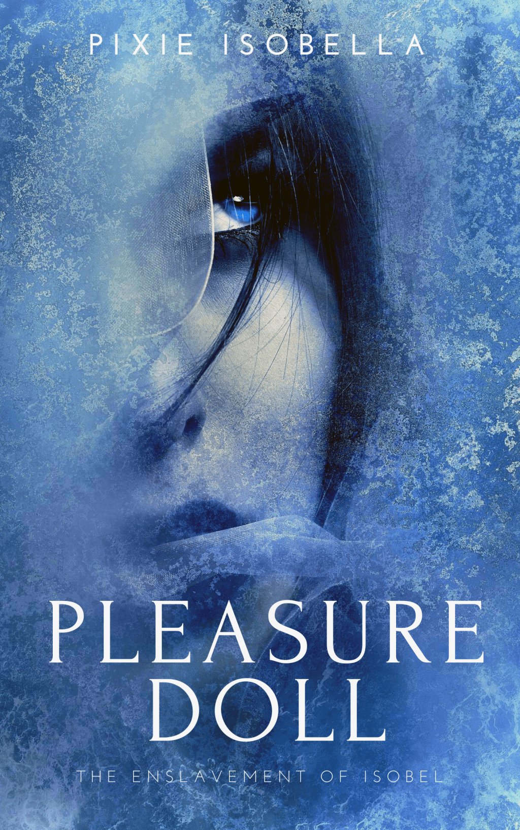 Pleasure Doll: The Enslavement of Isobel ~ available&nbsp;now