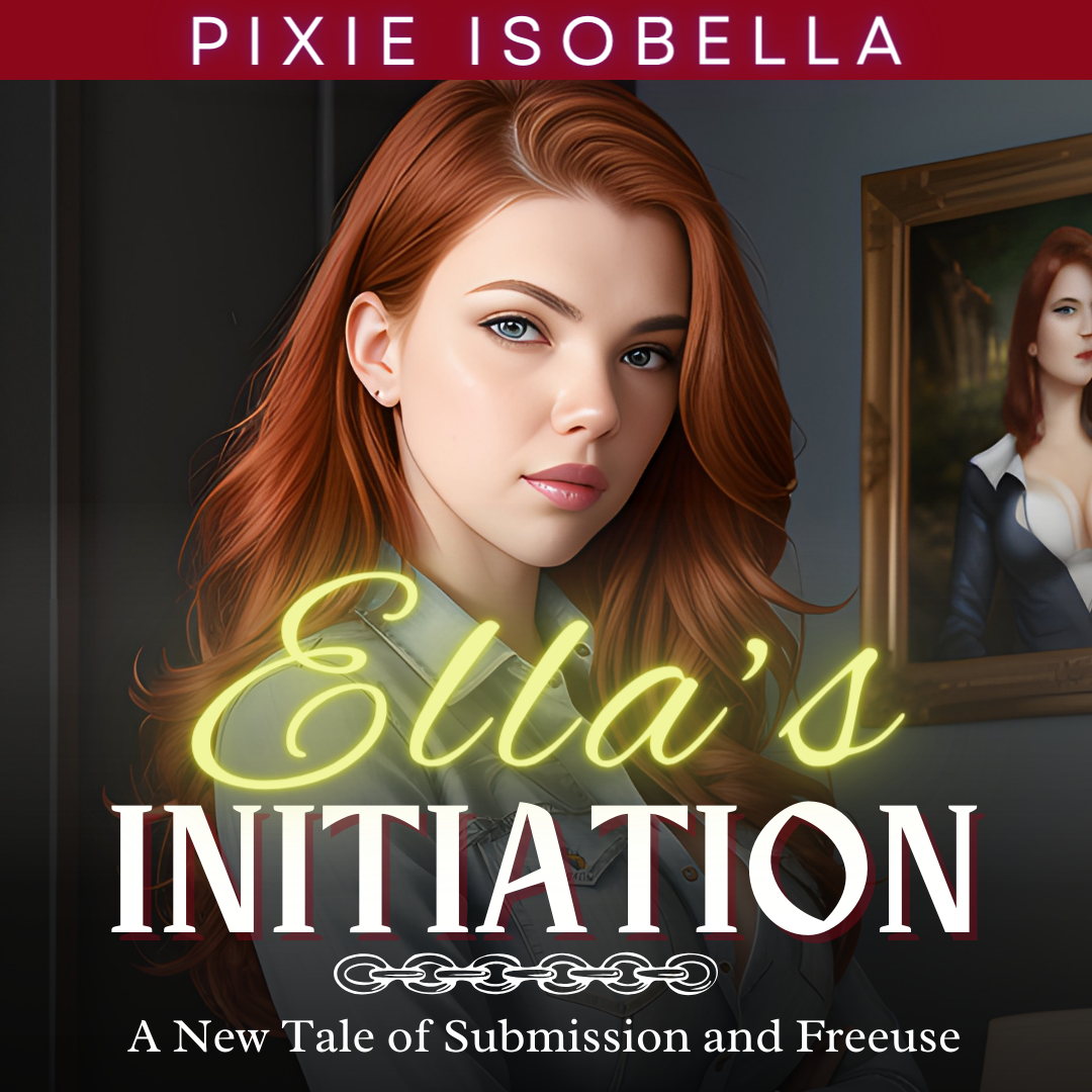 Ella’s Initiation: 10